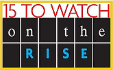 15 to watch on the rise